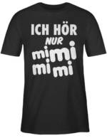 Shirtracer T-Shirt "Ich hör nur mi mi mi - weiß - Sprüche Statement mit Spruch - Herren Premium T-Shirt" t shirt mimimi herren - tshirt mi mi - männer tischert mit spruch