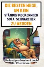 Die besten Wege, um kein ständig-meckernder Sofa-Schnarcher zu werden