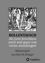 Rollentausch - Als Gott beschloss, noch mal ganz von vorne anzufangen